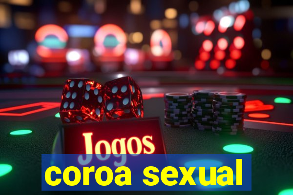 coroa sexual